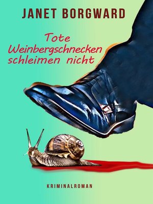 cover image of Tote Weinbergschnecken schleimen nicht